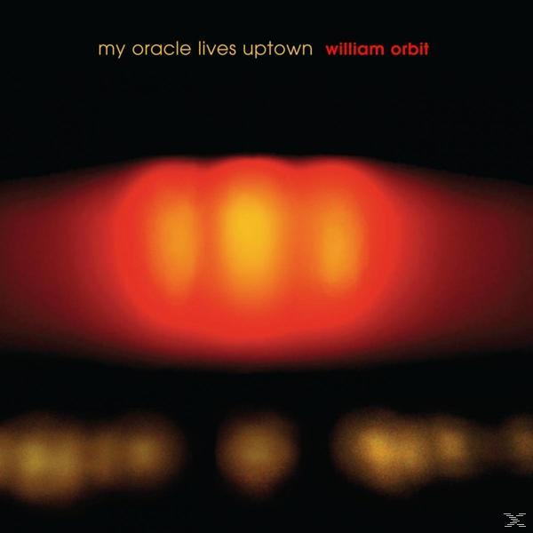 William Orbit (Vinyl) - LIVES UPTOWN ORACLE - MY