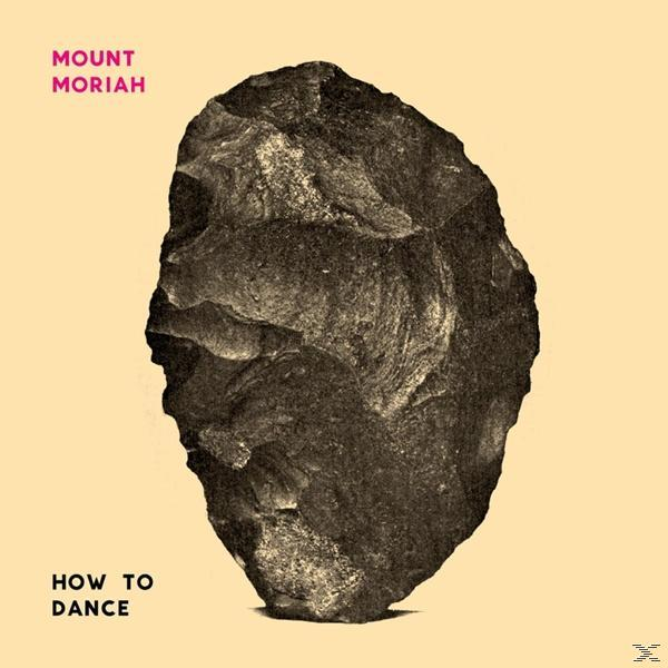 Mount Moriah - To Dance How - (LP + Download)