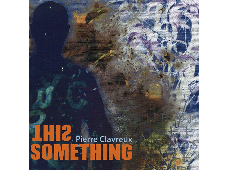 Pierre Clavreux - This Something  - (CD)