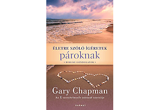 Gary Chapman - Életre szóló ígéretek pároknak - Bibliai gondolatok