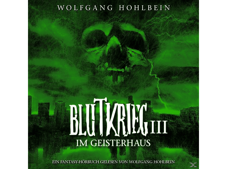 Blutkrieg Im Iii: Geisterhaus Hohlbein - (CD) Wolfgang -