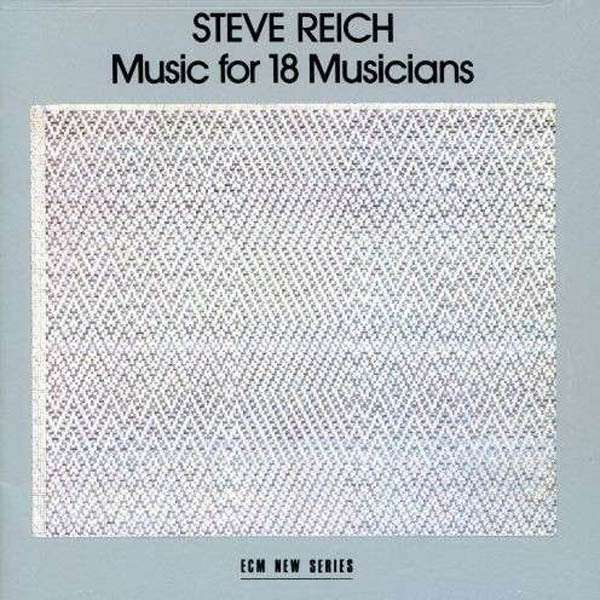 Steve Reich - Music For 18 Musicians (CD)