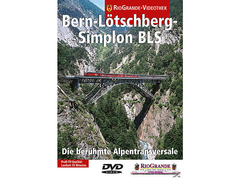 Die berühmte Die - DVD BLS Alpentransversale Bern-Lötschberg-Simplon-Bahn