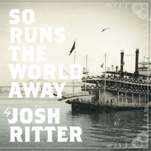 - - The World (CD) Away Runs Josh So Ritter