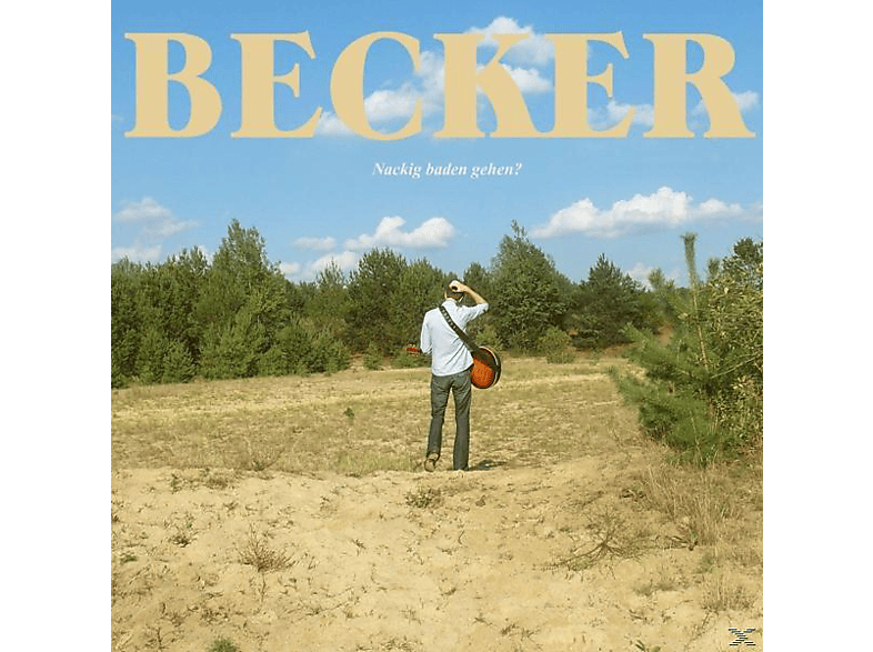 Nackig (CD) Becker Baden - Gehen? -