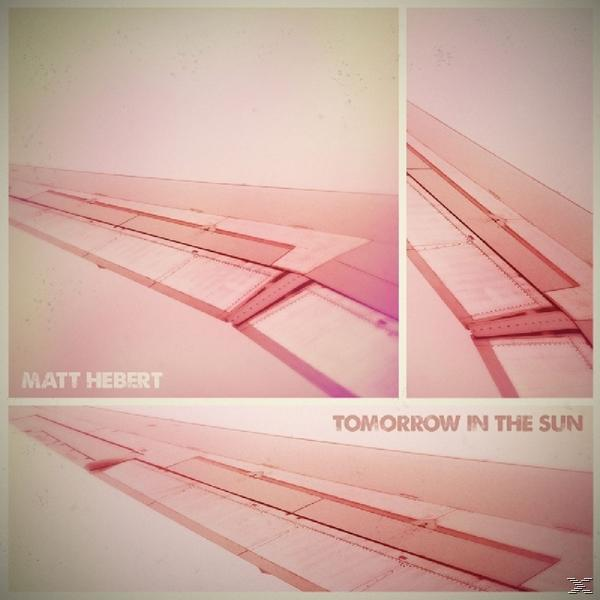 Hebert The - Tomorrow In - (CD) Matt Sun