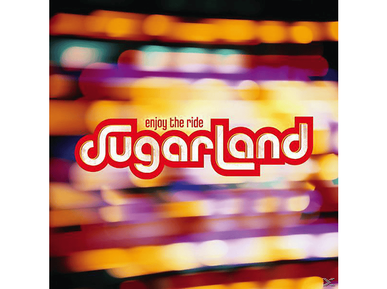 Sugarl Sugarland Enjoy The Ride Cd Sugarl Sugarland Auf Cd Online Kaufen Saturn