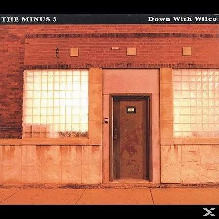 Wilco - Down 5 (CD) Minus - With The
