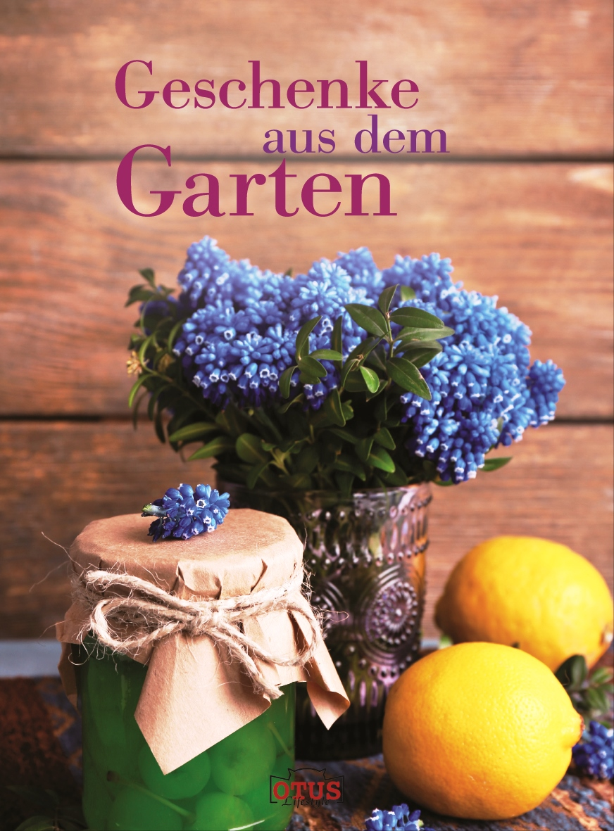 Geschenke aus dem Garten