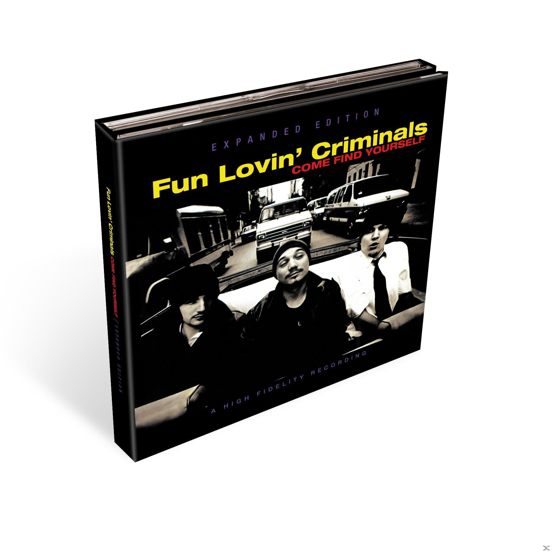 - Yourself Find (CD) Come (Expanded - Criminals 3cd-Edition) Fun Lovin\'