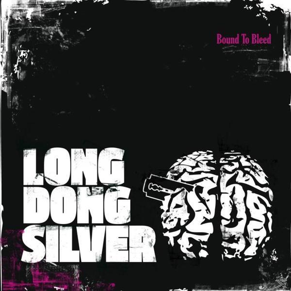 Long Dong Silver - Bound To Bleed  - (CD)