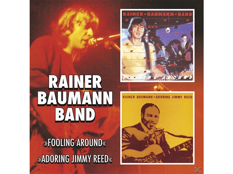 Rainer Band Baumann - Fooling Around-Adoring Jimmy Reed  - (CD)