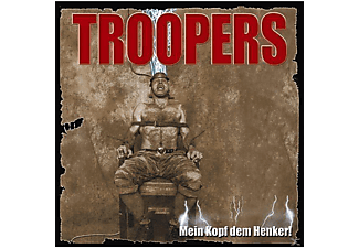 Troopers - Mein Kopf Dem Henker  - (CD)