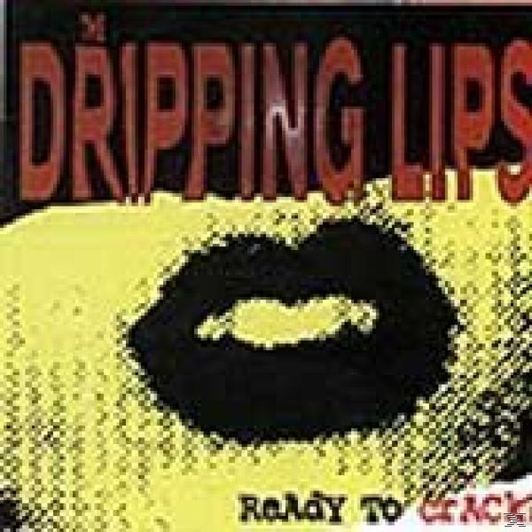 Crack? Lips To - Dripping (CD) - Ready