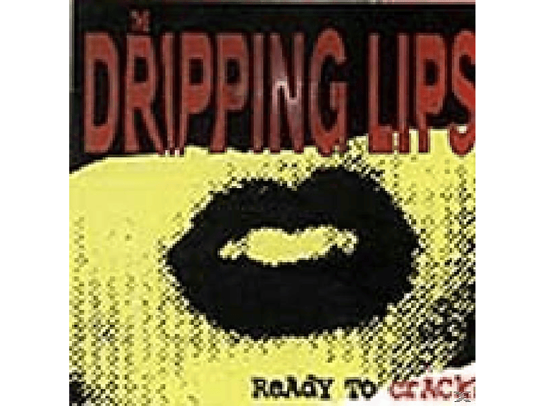 Crack? Lips To - Dripping (CD) - Ready