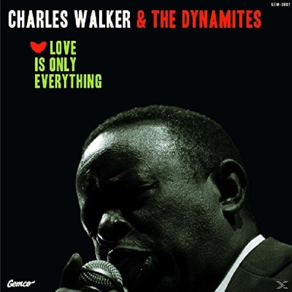 Only (CD) Dynamites, Everything The Walker, Is / - Charles Love -