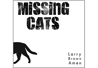 Missing Cats - Larry Brown Amen  - (CD)
