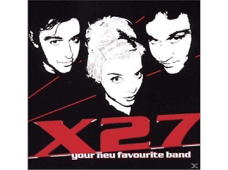 X27 - Your Neu Favourite Band  - (CD)