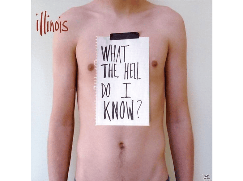 Illinois - What The Hell (CD) - I Know? Do