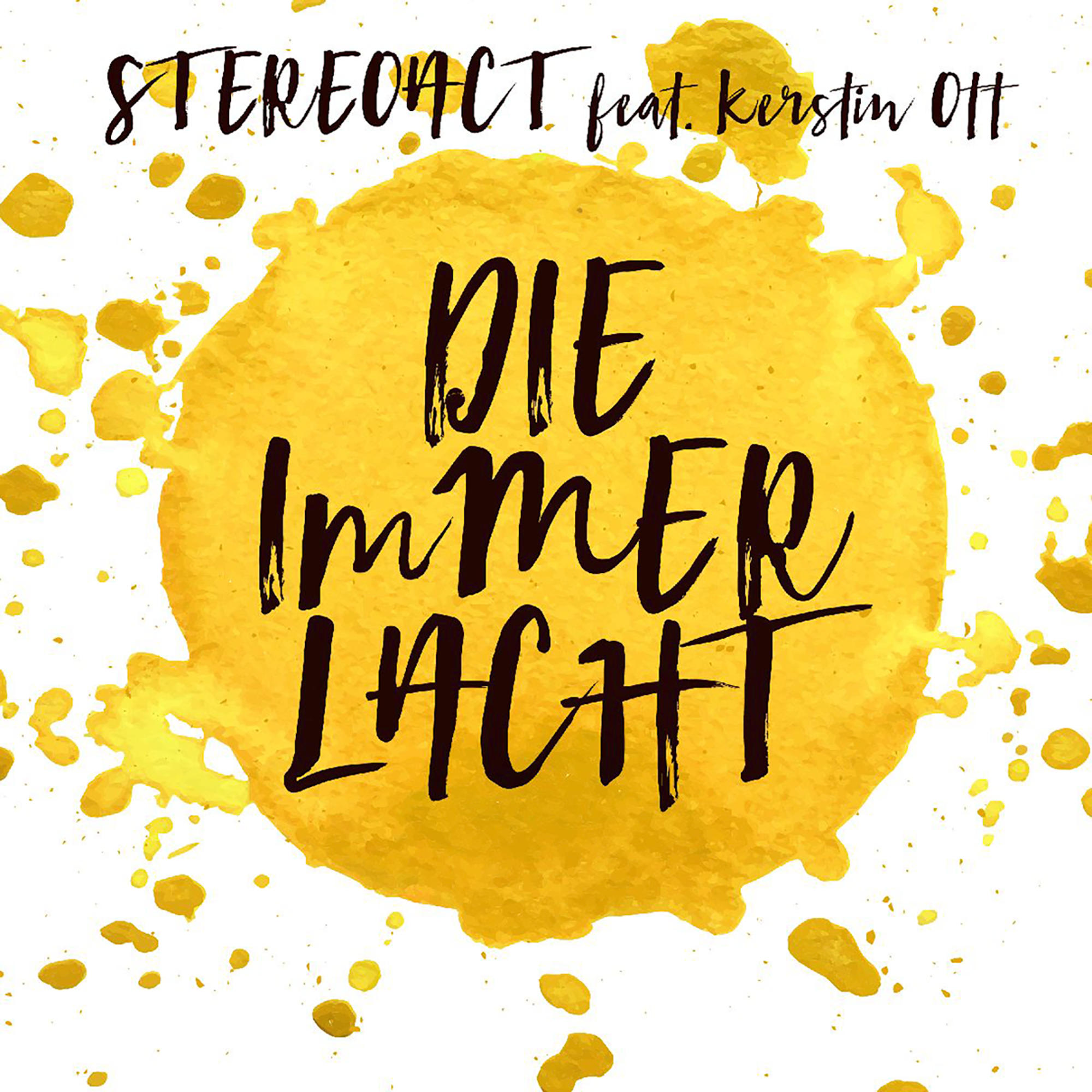 Stereoact, Kerstin Ott - Die Immer Lacht (2-Track)  - (5 Zoll Single CD (2-Track))
