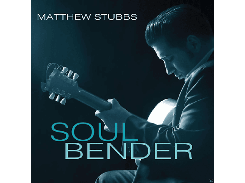 Matthew Stubbs - Soul Bender  - (CD)
