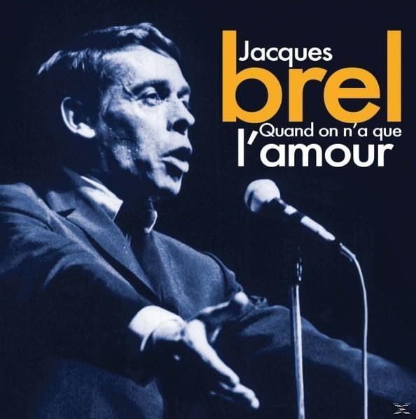 Brel (CD) Jacques - N\'a l\'Amour - Que Quand on