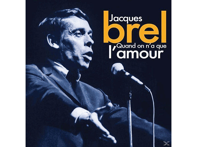 Jacques Brel - Quand on - N\'a l\'Amour Que (CD)