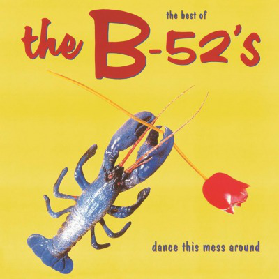 The B-52's - The Best of The B-52's - Dance This Mess Around (Vinyl LP (nagylemez))