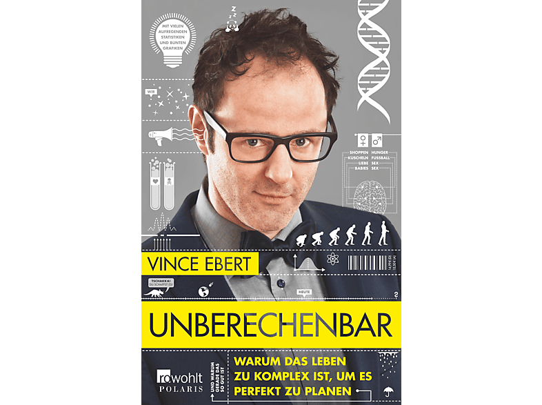 Unberechenbar Warum das Leben zu komplex ist, um es perfekt zu planen