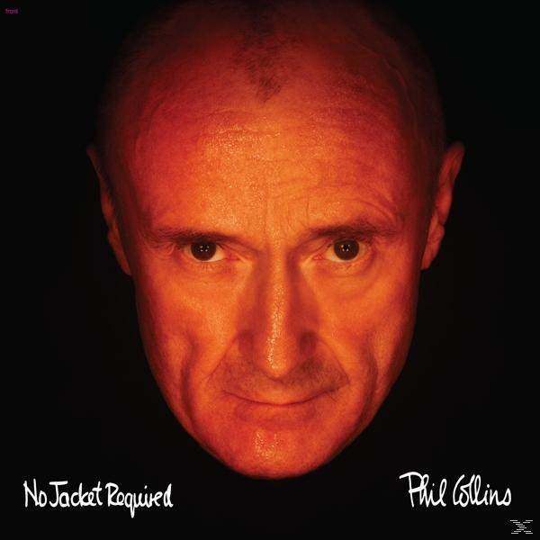 Nahaufnahme eines kahlen Mannes mit rotem Gesicht; die Wörter 'No Jacket Required' und 'Phil Collins'.