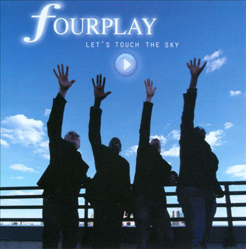 Fourplay - Let's Touch The Sky (CD)