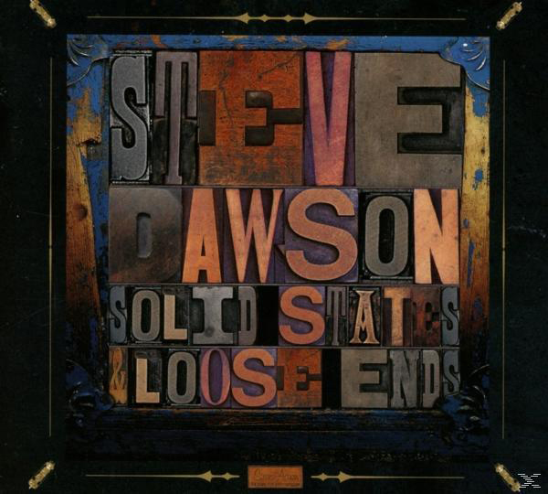 Steve Dawson - Solid State & Loose Ends  - (CD)