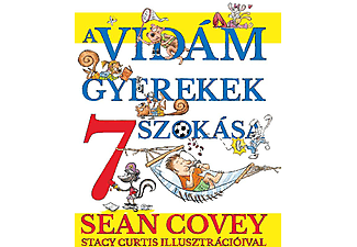 Sean Covey - A vidám gyerekek 7 szokása