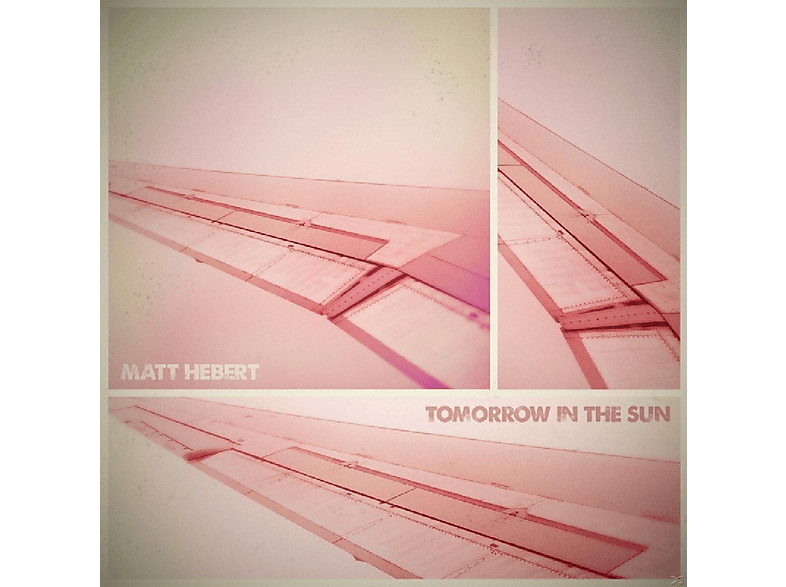 Matt Hebert - Tomorrow In Sun - The (CD)