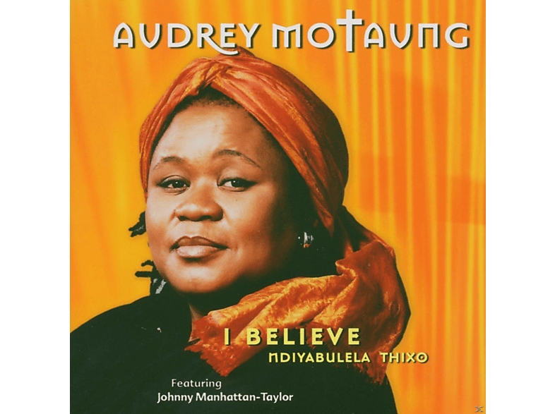 Audrey Motaung - I Believe  - (CD)