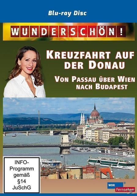 Kreuzfahrt der nach auf Donau: - Blu-ray Passau Wien Wunderschön! Von über Budapest