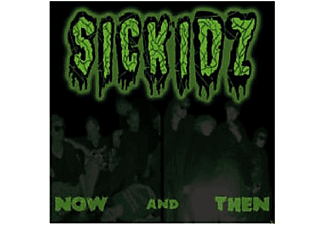 Sickidz - Now & Then  - (CD)