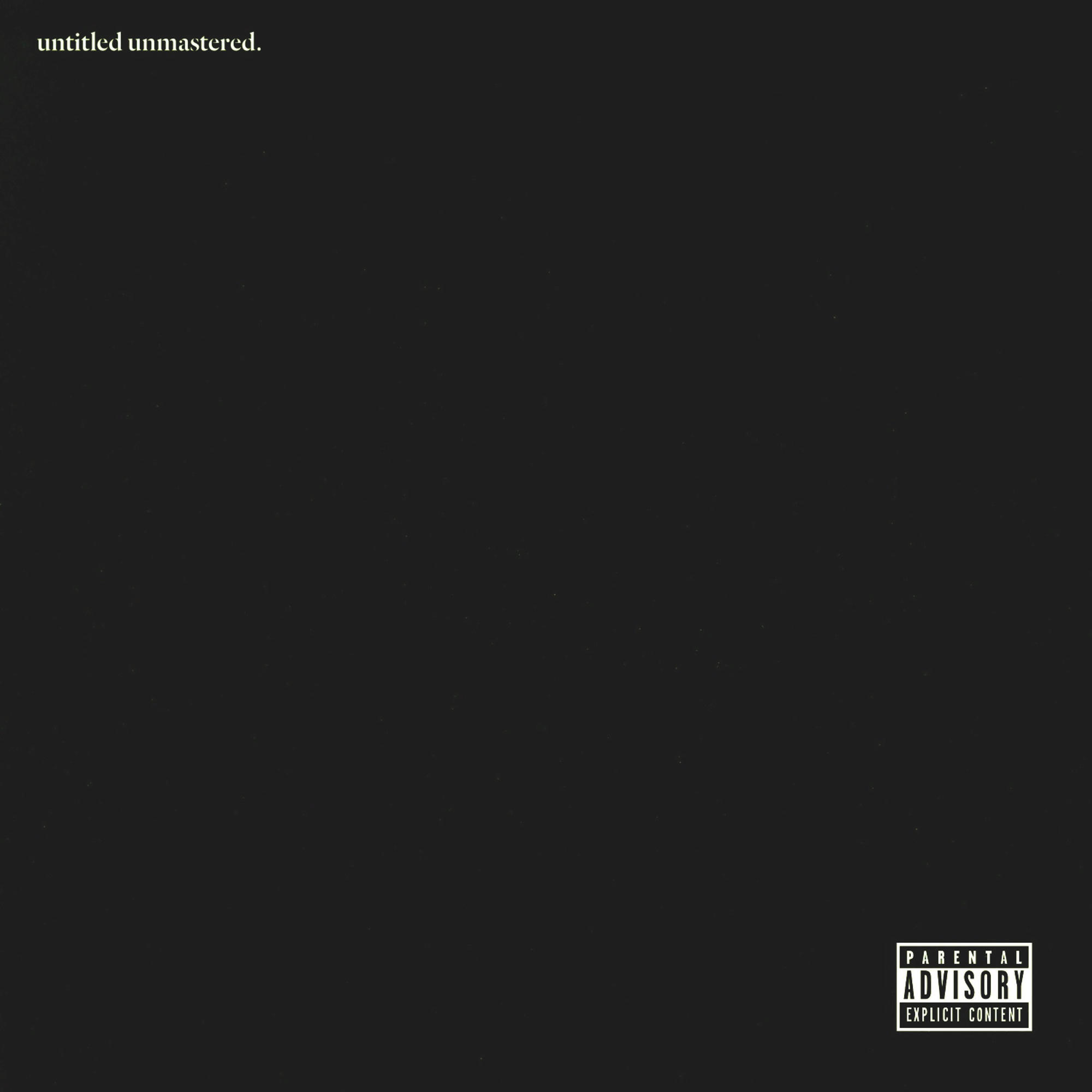 Plain black album cover with the text 'untitled unmastered.' and parental advisory.