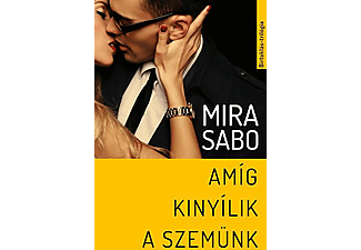 Mira Sabo - Amíg kinyílik a szemünk