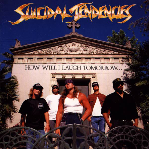 Suicidal Tendencies - How Will I Laugh Tomorrow When Can't Even Smile Today (CD)