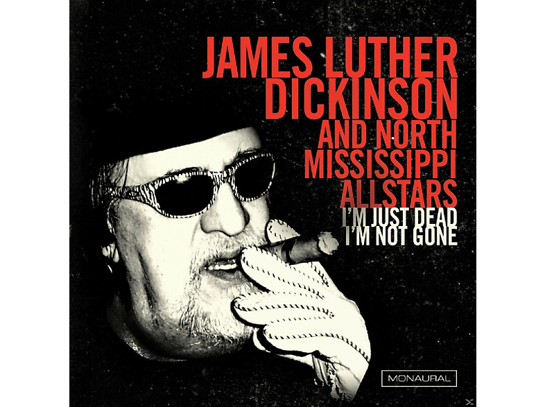 James Luther Dickinson - I\'m Just Dead I\'m Not Gone  - (Vinyl)