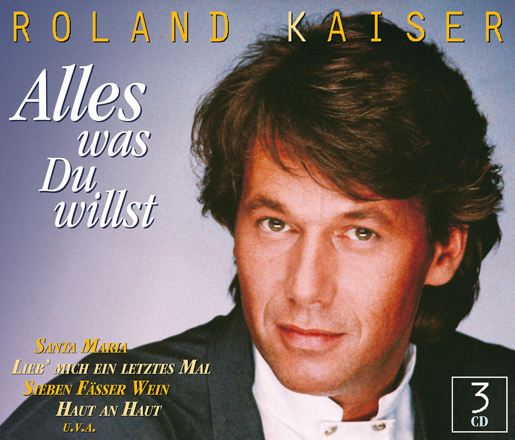Albumcover eines Mannes mit dem Text "Alles was Du willst" und "Roland Kaiser".