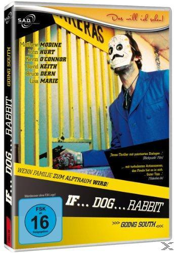 Going South, If... DVD Rabbit Dog