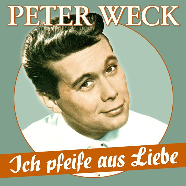 Albumcover von Peter Weck mit Text auf Deutsch, ein Porträt im Retro-Stil.