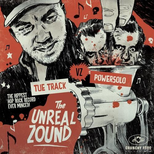Tue Track, Powersolo - Ze Unreal Zound  - (CD)