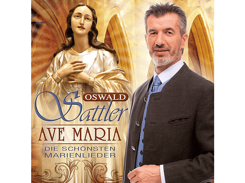 Oswald Sattler - Ave Maria-Die Schönsten Marienlieder  - (CD)