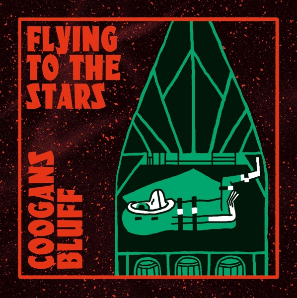 Coogans Bluff - Flying To The Stars  - (CD)