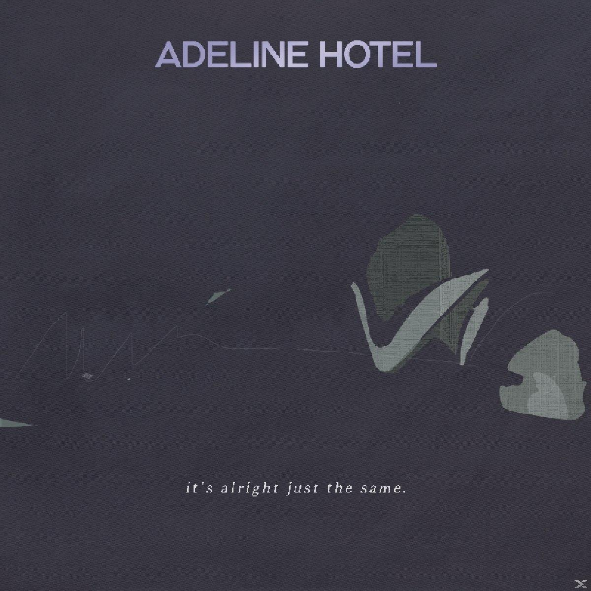 It\'s Adeline Alright,Just The Hotel (CD) Same - -