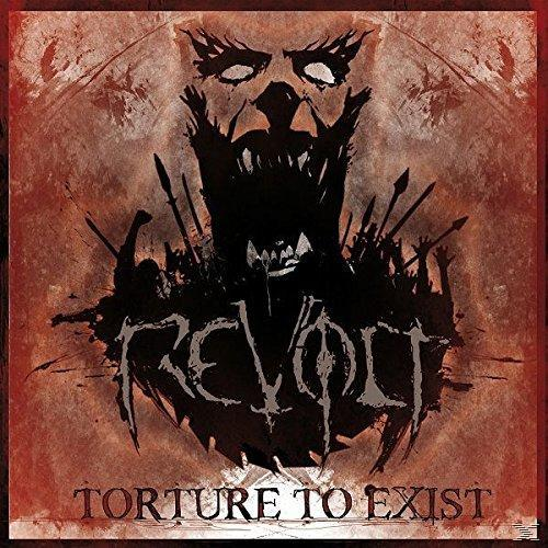 Revolt - Torture to Exist  - (CD)