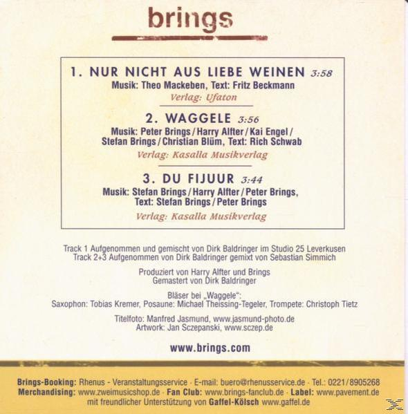 Brings - NUR NICHT AUS LIEBE WEINEN  - (Maxi Single CD)